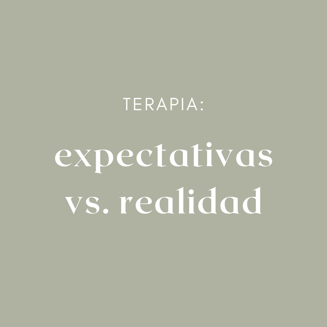 Terapia: expectativa vs. realidad